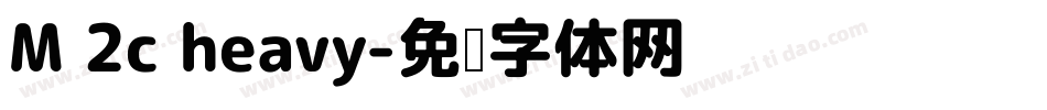 M 2c heavy字体转换